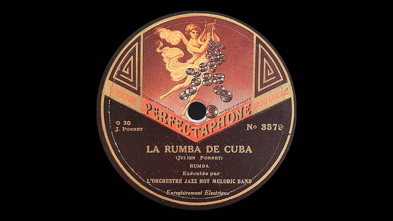 La rumba de Cuba - Orchestre Jazz Hot Melodic Band (dir. Julien Porret) - 1932
