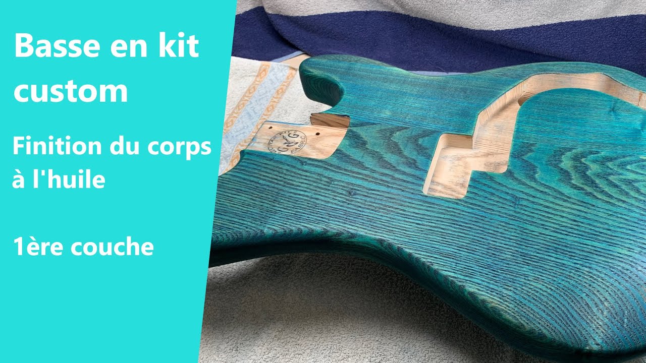 [Projet basse custom en kit Part 6] Finition du corps à l'huile - 1ère couche