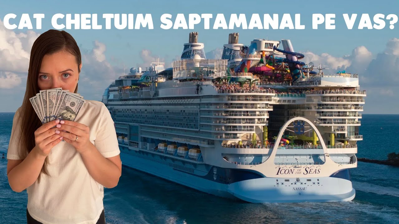 Cati BANI cheltuim SAPTAMANAL pe VAS? | Icon of the Seas
