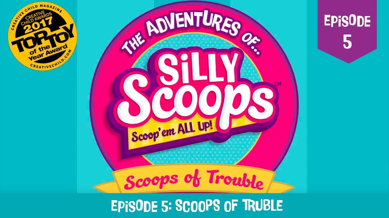 THE ADVENTURES OF SILLY SCOOPS &ndash; EPISODE 5: SCOOPS OF TROUBLE | Videos For Kids | Toys For Kids