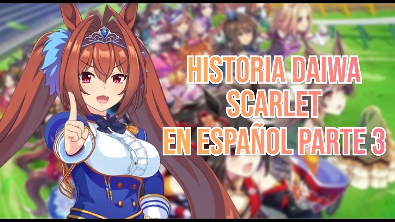 Daiwa Scarlet - Historia Personaje Parte 3 [Subtitulado en Español]