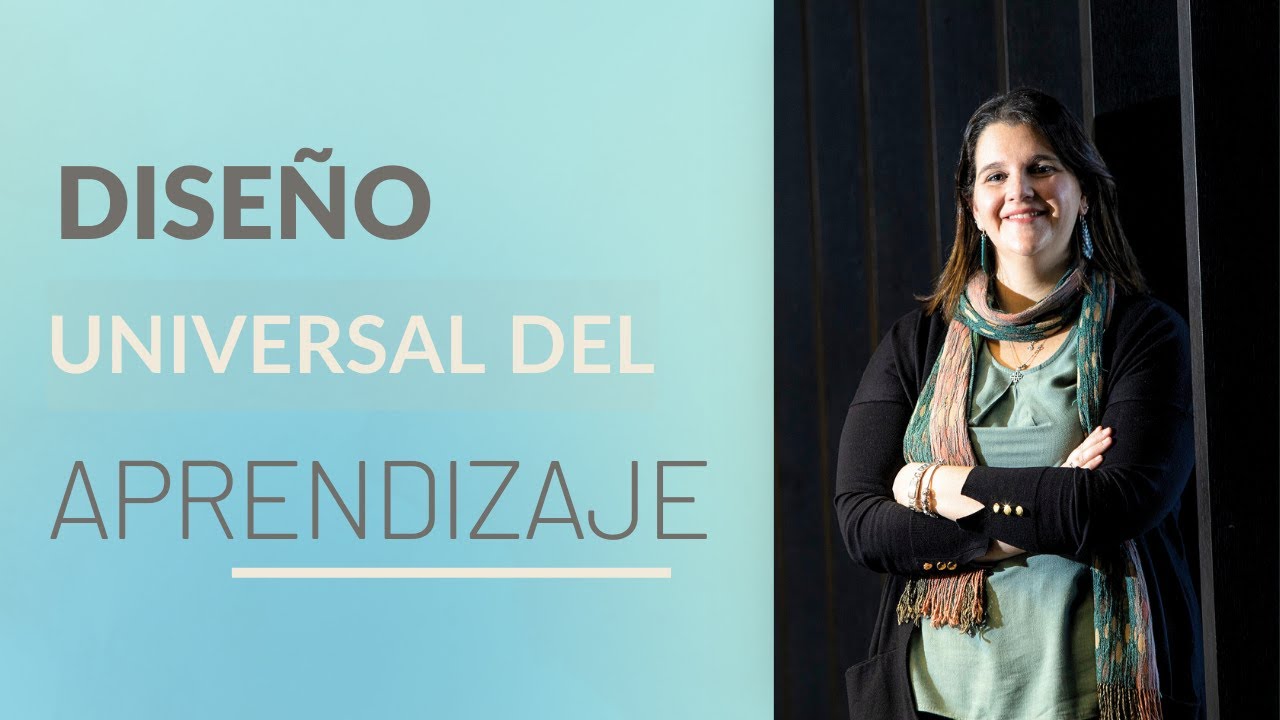 Las claves del Diseño Universal del Aprendizaje (DUA )