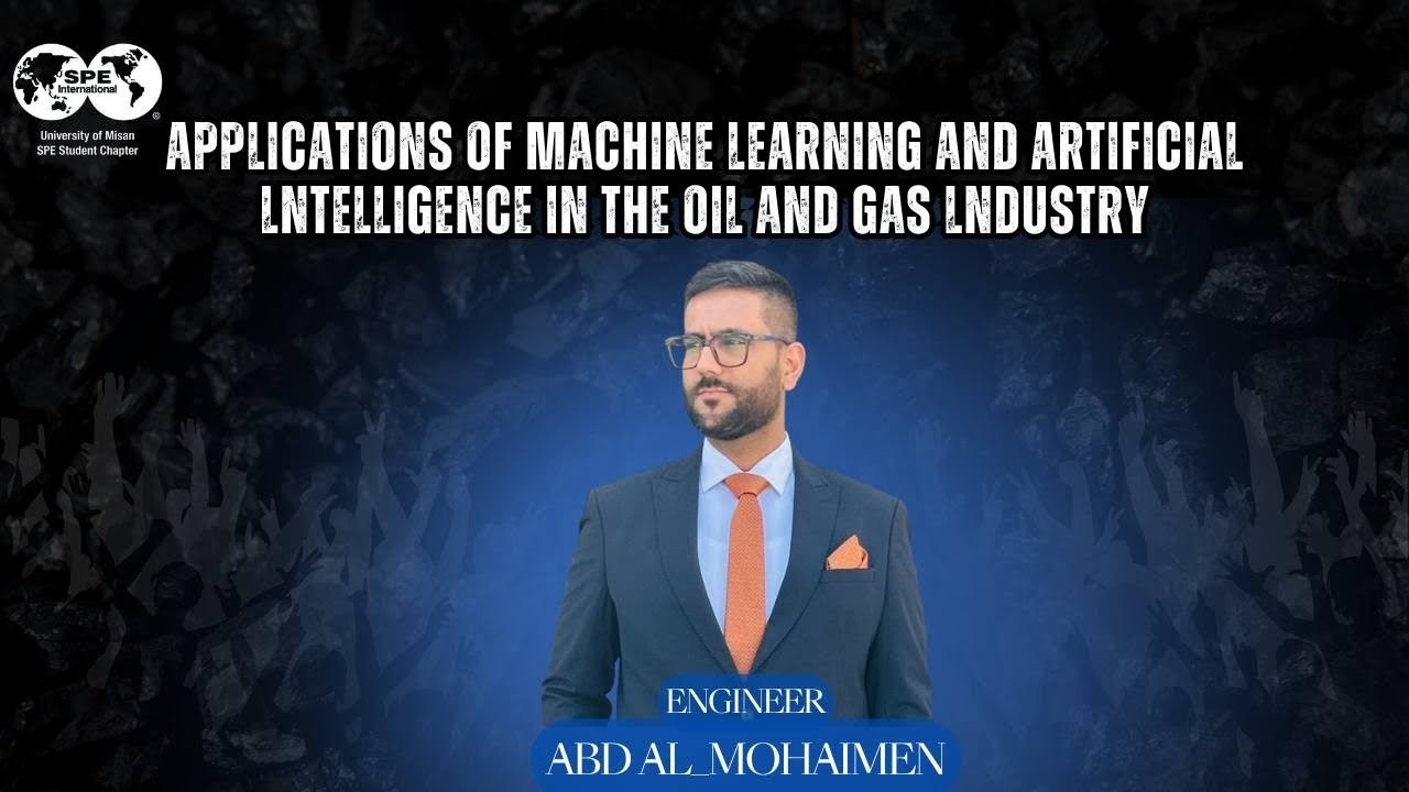 Applications of Machine Learning and Artificial Intelligence in the OilandGas Sector ABD AL MOHAIMEN