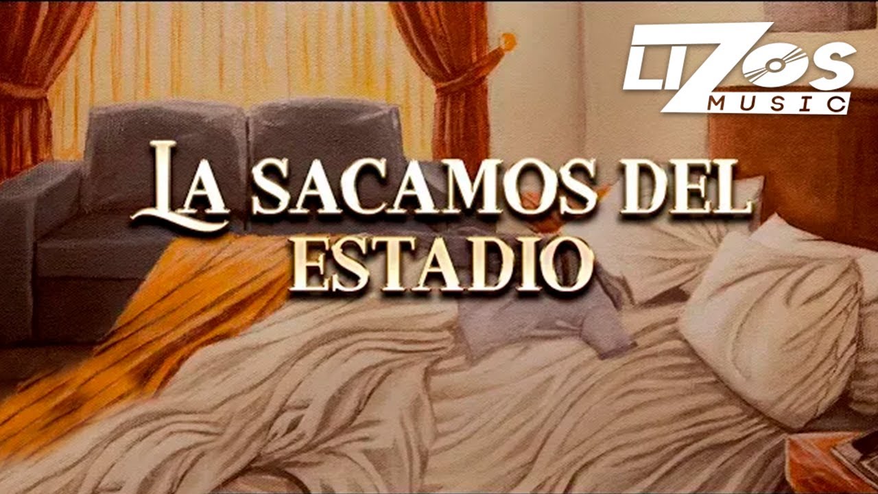 BANDA MS - LA SACAMOS DEL ESTADIO (LETRA)