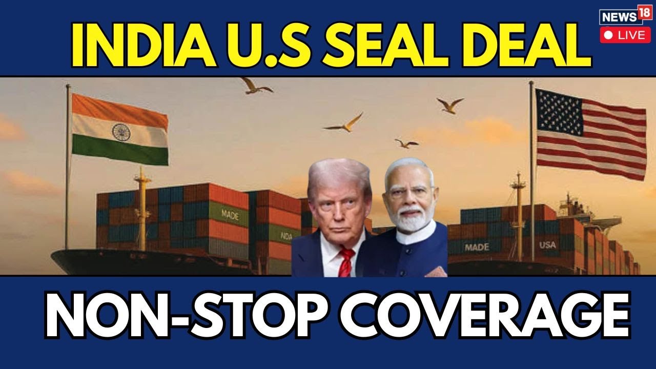 India U.S Trade Deal Updates | 'Patience, Wisdom Paid Off Despite Criticism': PM Modi | Trump | N18G