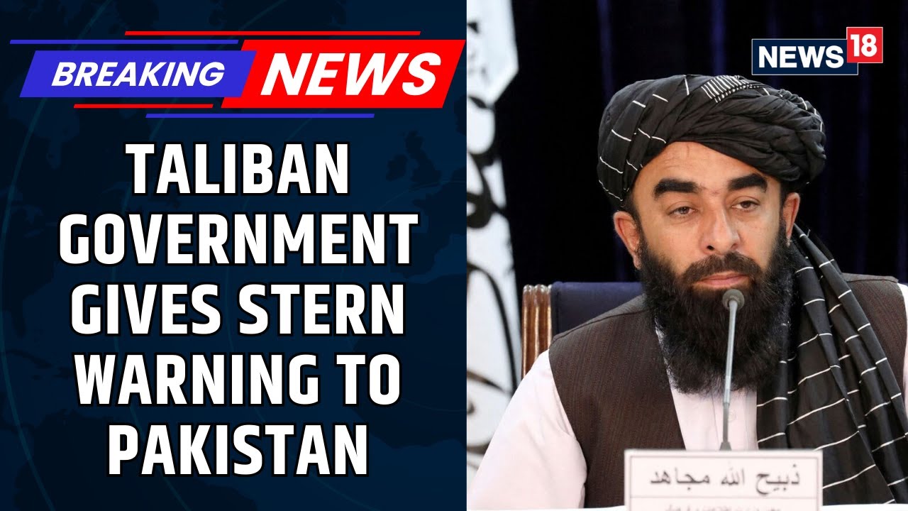 EXCLUSIVE | Taliban Issues Stern Warning To Pakistan After Air Strikes Kill Civilians In Afghanistan