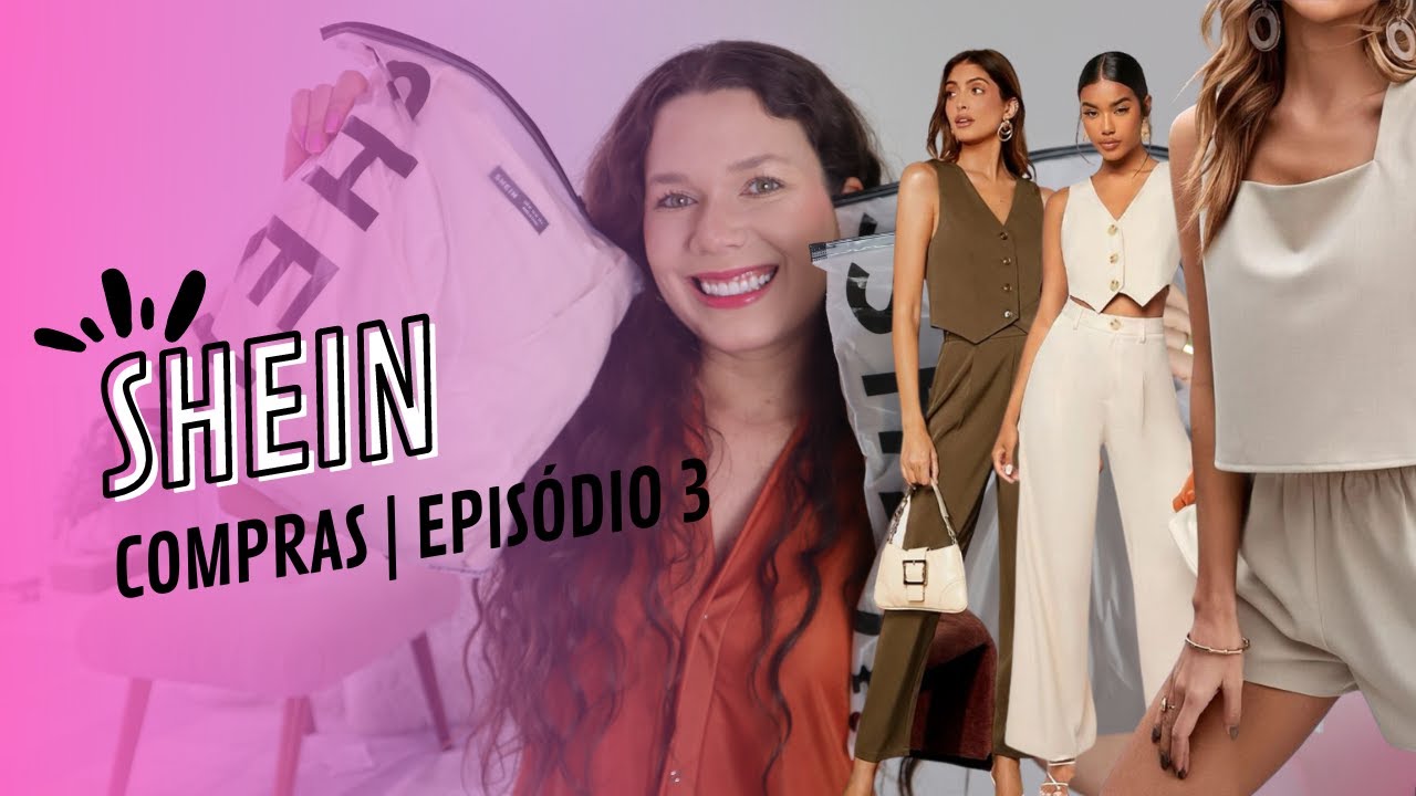 COMPRINHAS SHEIN - Alfaiataria, conjuntos e eu provei tudo | EPISÓDIO 3