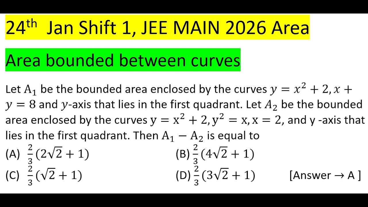 Пусть A1 — ограниченная область, заключенная между кривыми y=x²+2, x+y=8 и осью y, которая лежит ...