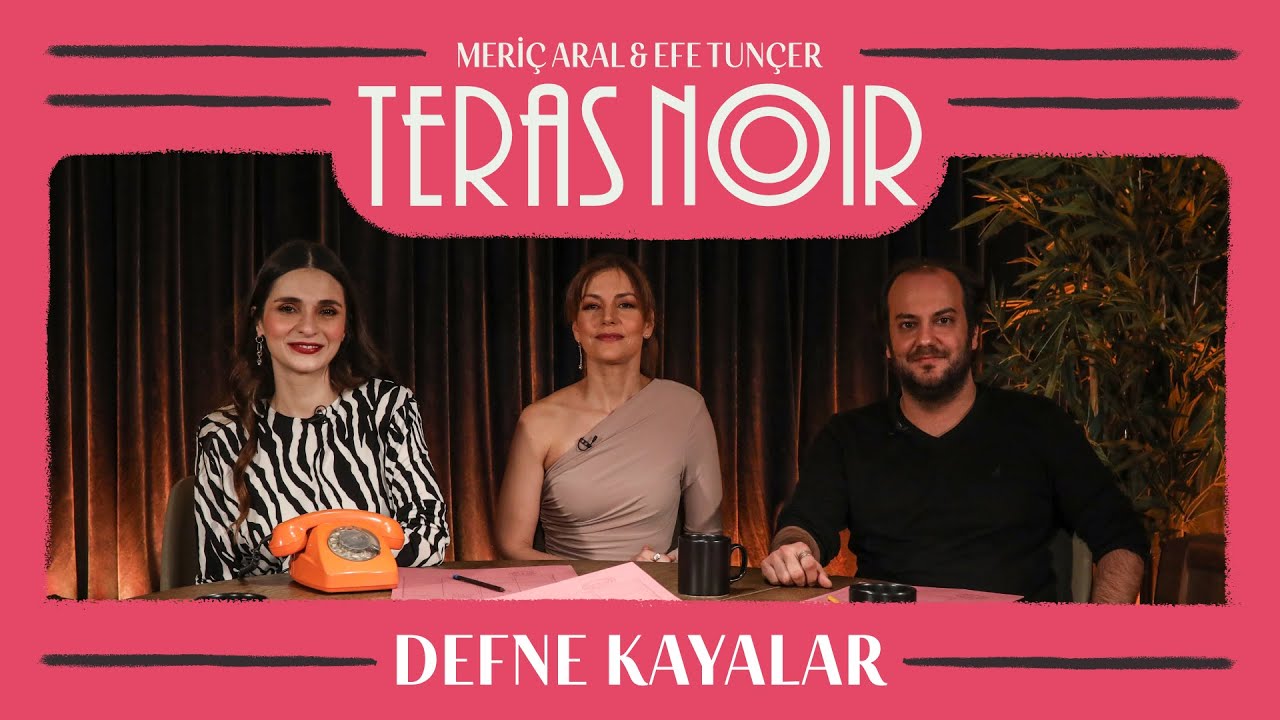 Teras Noir #23 Defne Kayalar