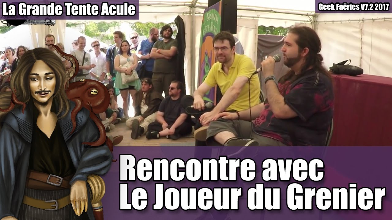 Rencontre avec Le Joueur du Grenier - Geek Faëries Return V7.2