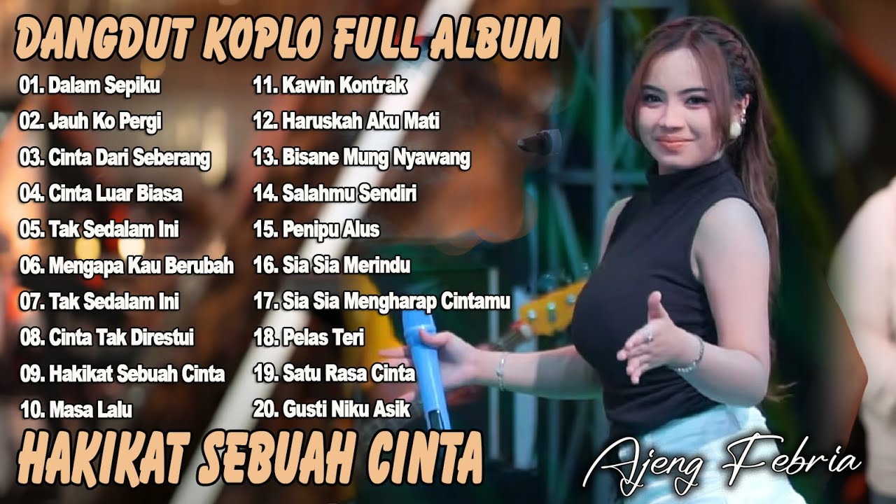 DALAM SEPIKU, JAUH KO PERGI, CINTA LUAR BIASA - DANGDUT KOPLO FULL ALBUM AJENG FEBRIA LAGU VIRAL