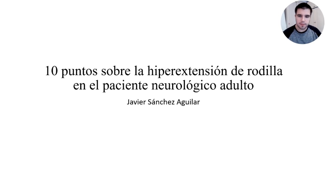 10 puntos sobre la hiperextensión de rodilla en el paciente neurológico adulto | Hemispherics