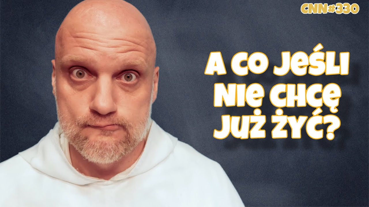 CNN [#330] A co jeśli nie chcę już żyć?