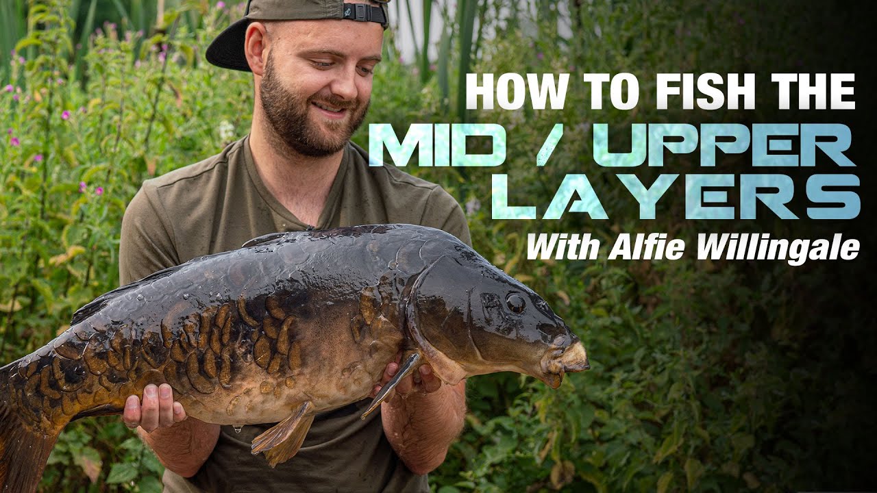 How to Fish the Mid / Upper Layers - Carp Fishing with Alfie Willingale