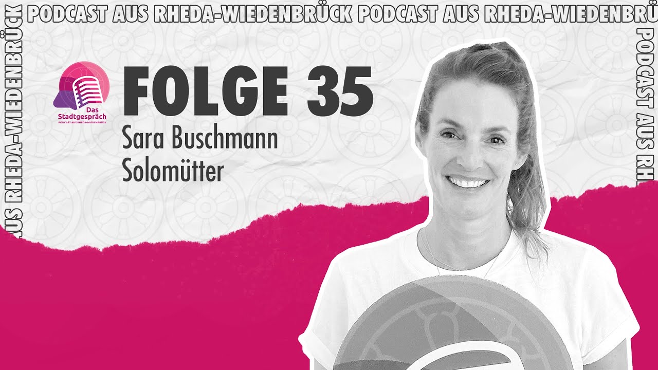 Folge 35 -  Sara Buschmann (Solomütter)