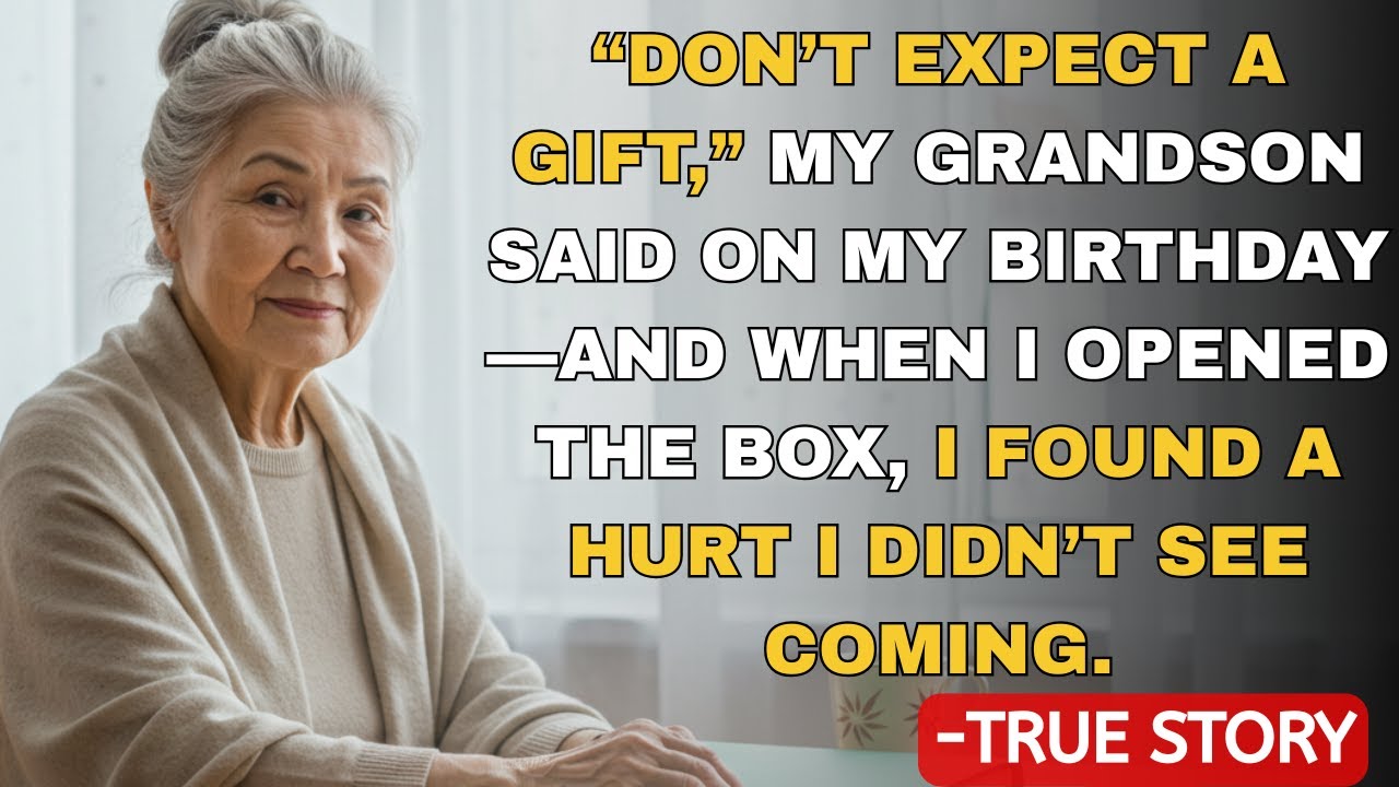 “Don’t expect a gift,” my grandson said on my birthday—and when I opened the box, I found a hurt...