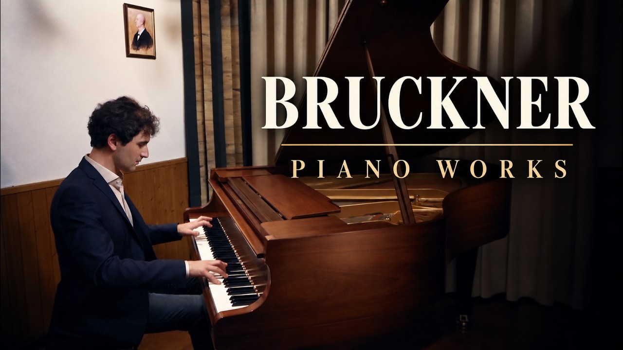 🎹 Bruckner: Piano Works (Klavierstück, Erinnerung, Steiermärker, Fantasie, Quadrille, Sonata & more)