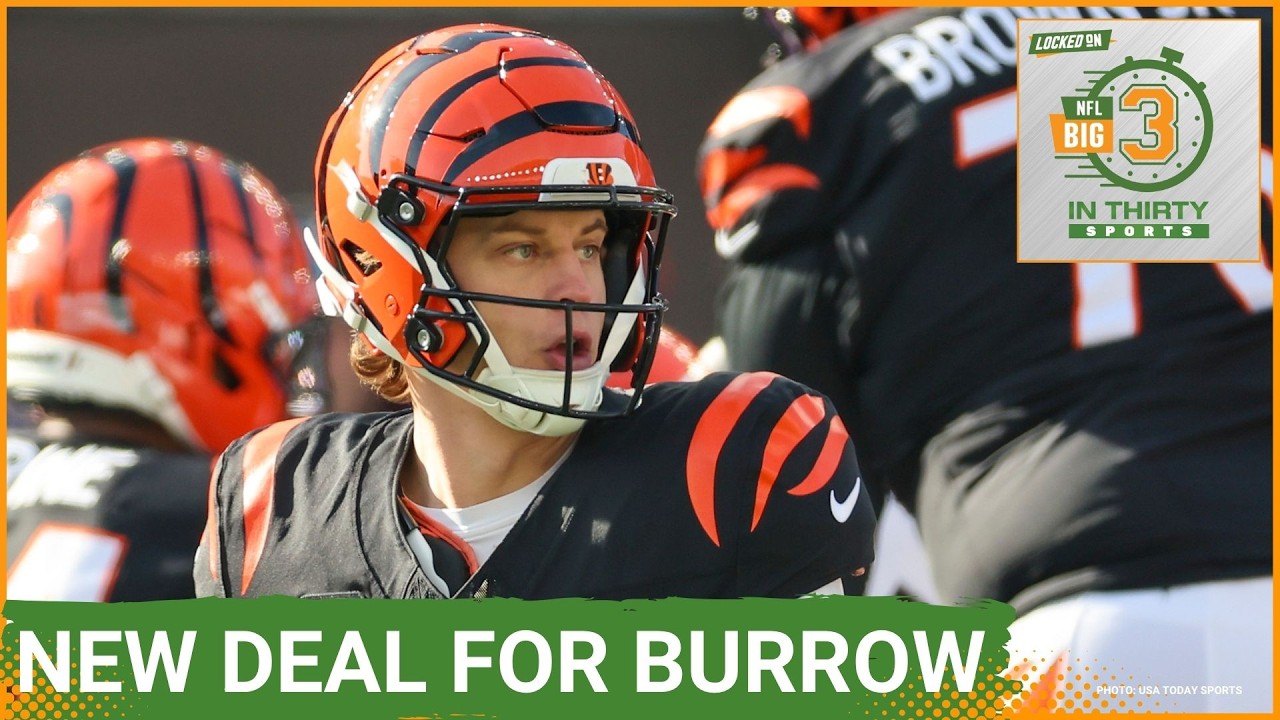 Bengals FREE UP CAP SPACE By Restructuring Joe Burrow's Contract | The Big 3 in 30 NFL