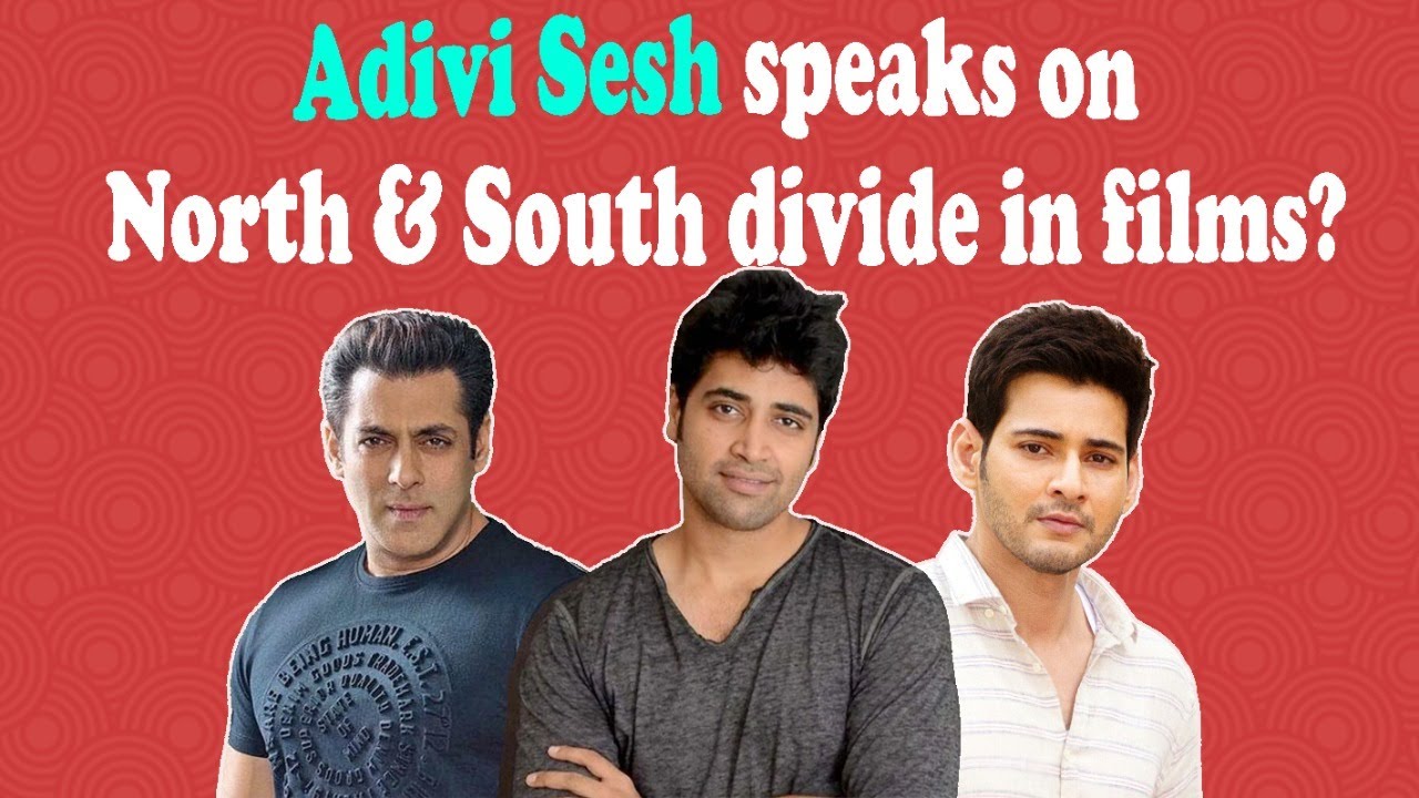Adivi Sesh gets emotional about Salman Khan & Mahesh Babu!