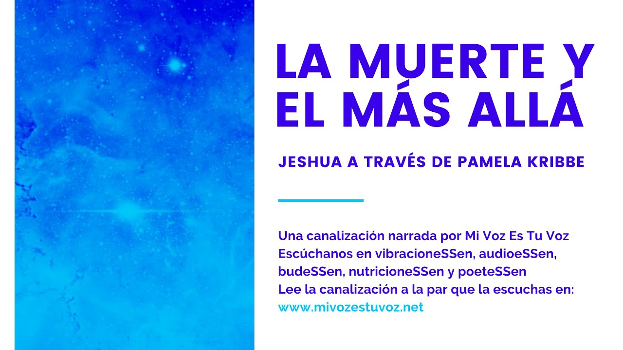 LA MUERTE Y EL MÁS ALLÁ - Una canalización de Jeshua a través de Pamela Kribbe