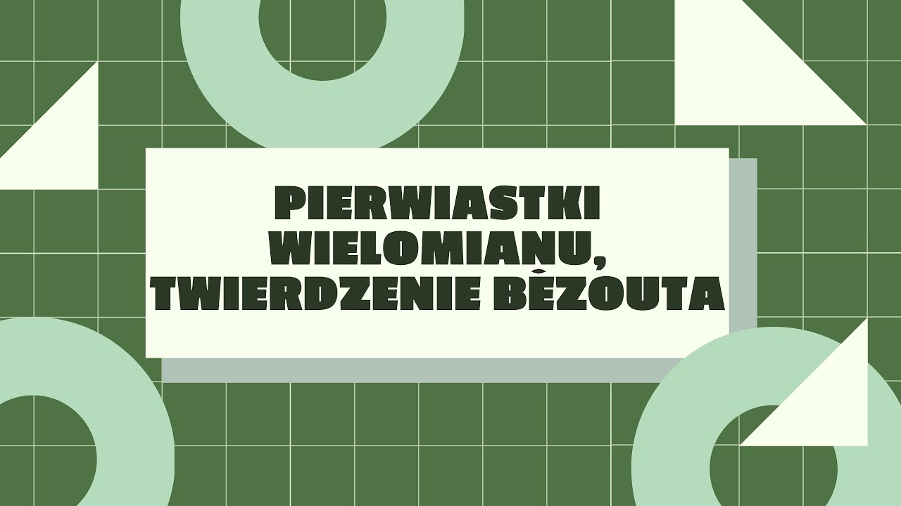 Pierwiastek wielomianu, twierdzenie Bezouta