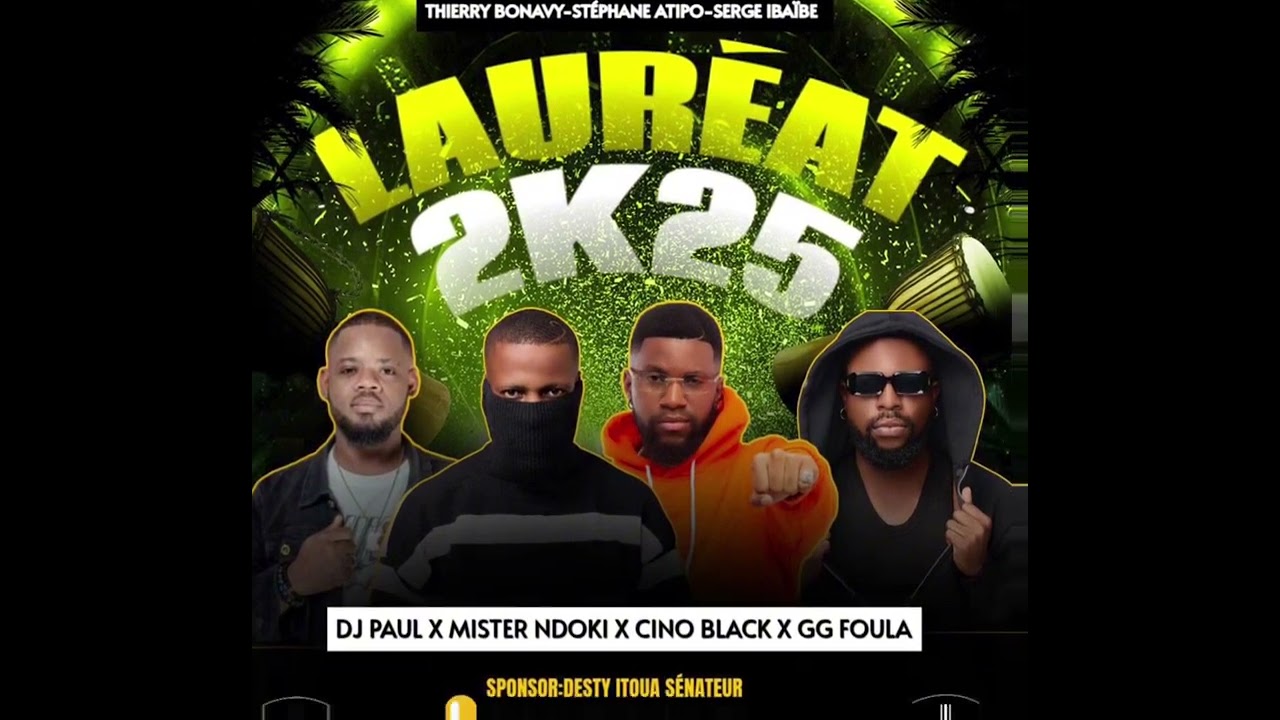 DJ PAUL X MISTER NDOKI X CINO BLACK X GG FOULA - LAURÉAT 2025 