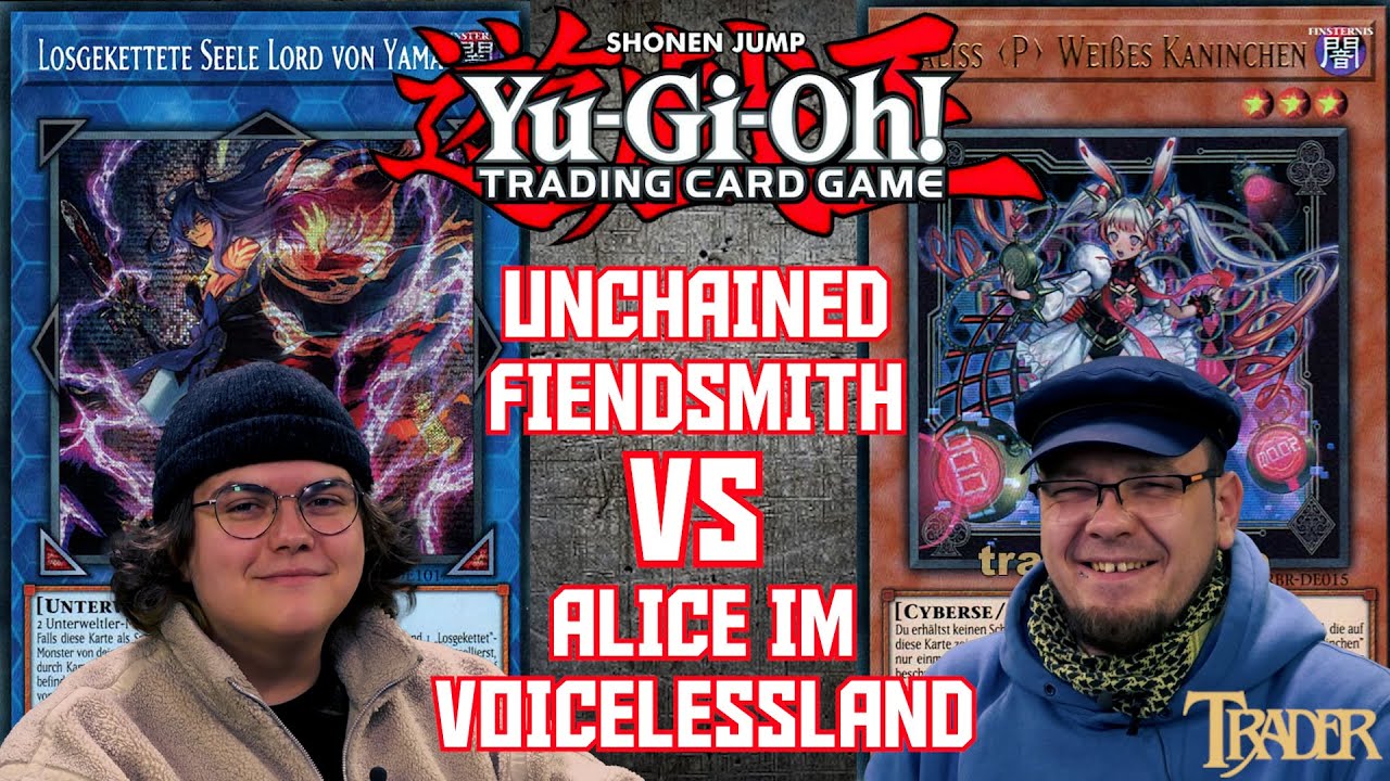 YuGiOh Unchained Fiendsmith VS Alice im Voicelessland deutsch | Stream Duell 885 | Trader Duel 2024