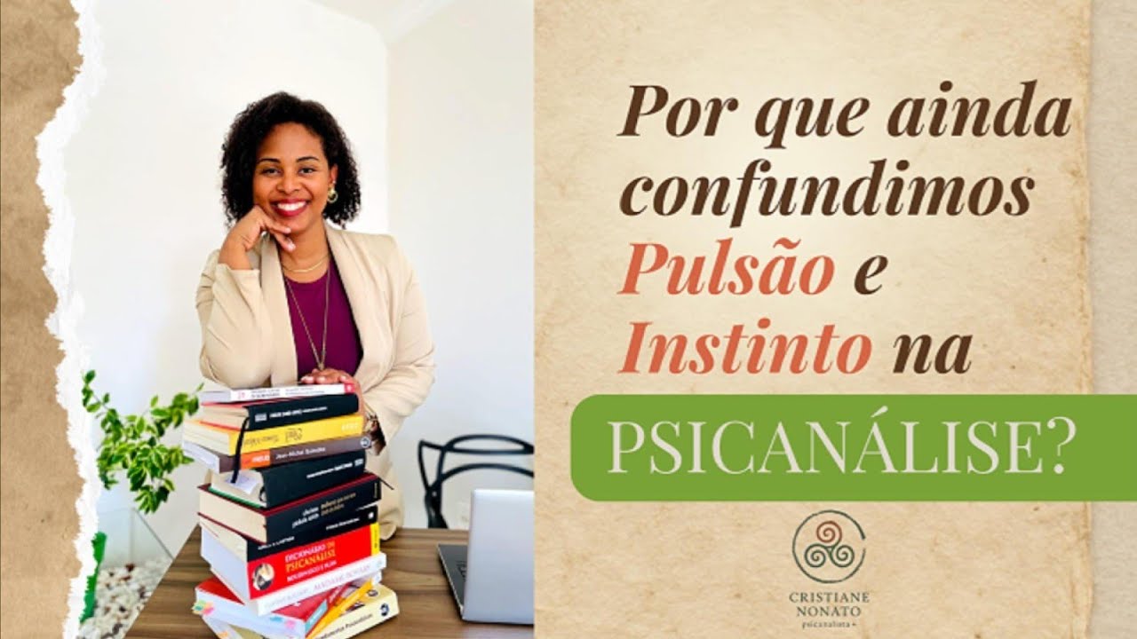 PULSÃO e INSTINTO na Psicanálise
