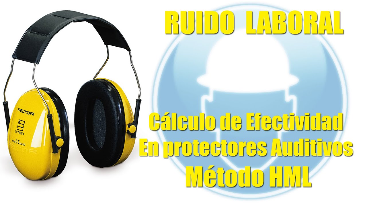 Efectividad de la protección Auditiva   Método HML