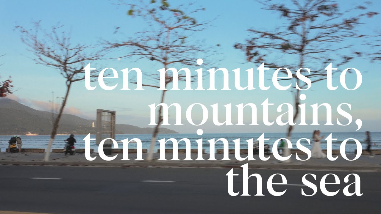 Da Nang - ten minutes to mountains, ten minutes to the sea