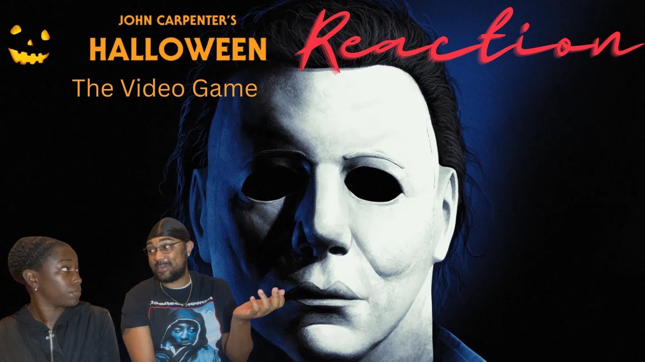 Halloween The Game| Reaction