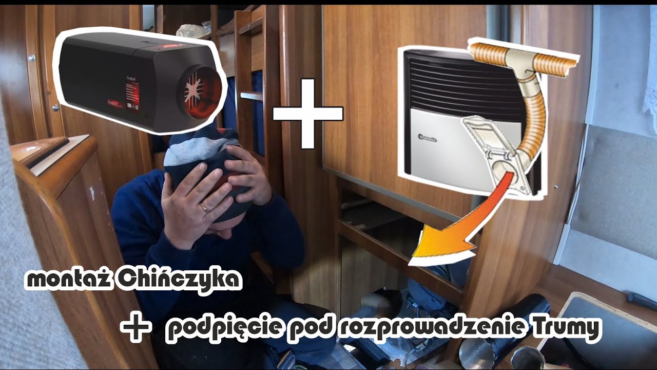 Chińskie ,,Webasto'' montaż w kamperze i podłączenie pod rozprowadzenie Trumy