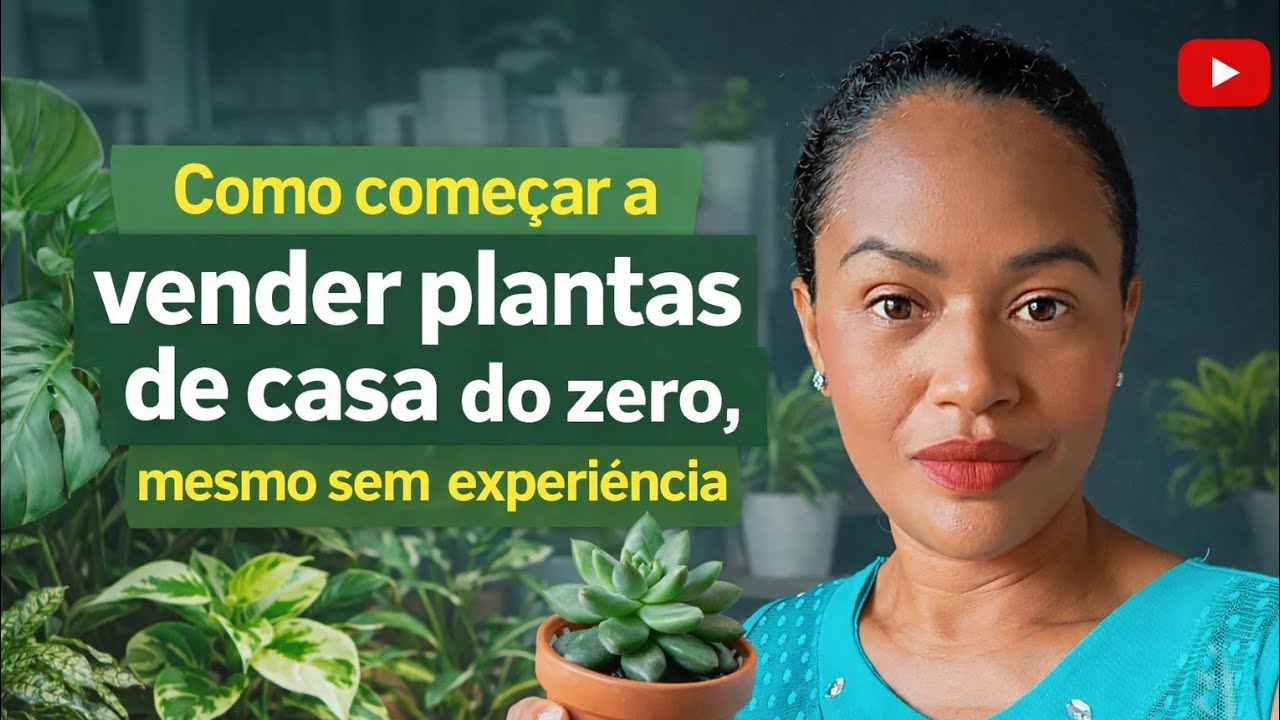 🌿Como começar a vender plantas de casa do zero, mesmo sem experiência| Transforme paixão em renda 🌱