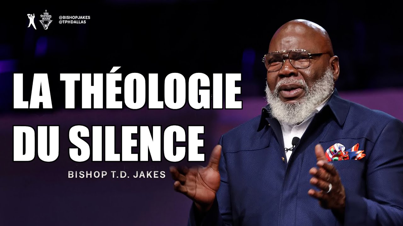 La Théologie du Silence | TD Jakes