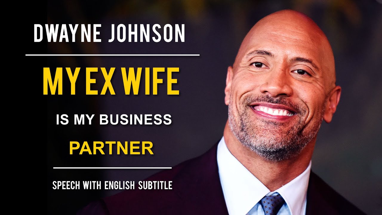 DWAYNE JOHNSON SPEECH | My Ex wife is my Business Partner (Speech with English Subtitles)