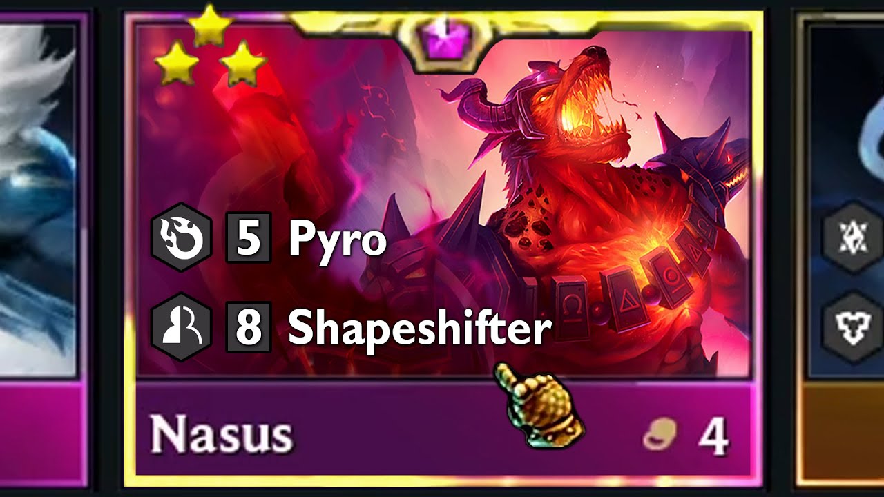 3 Star Nasus ⭐⭐⭐ 8 Shapeshifter 5 Pyro