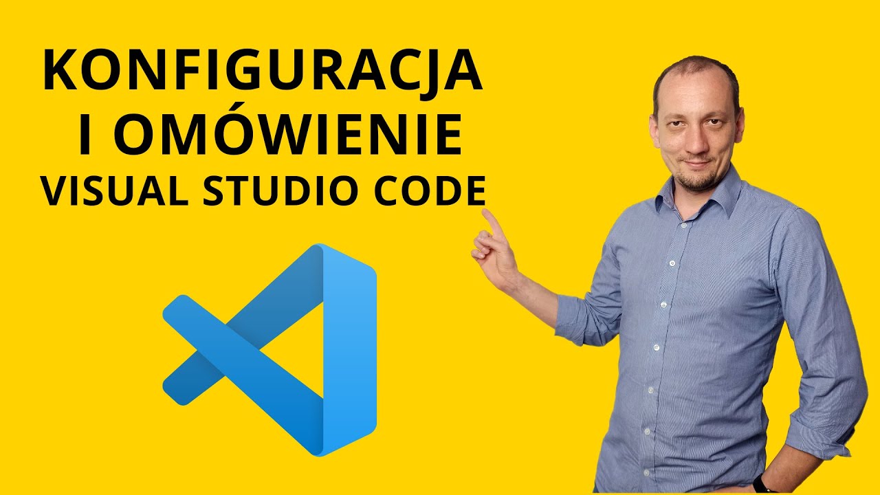 Pierwsze kroki w Visual Studio Code - konfiguracja i omówienie aby szybko i wygodnie pisać programy.