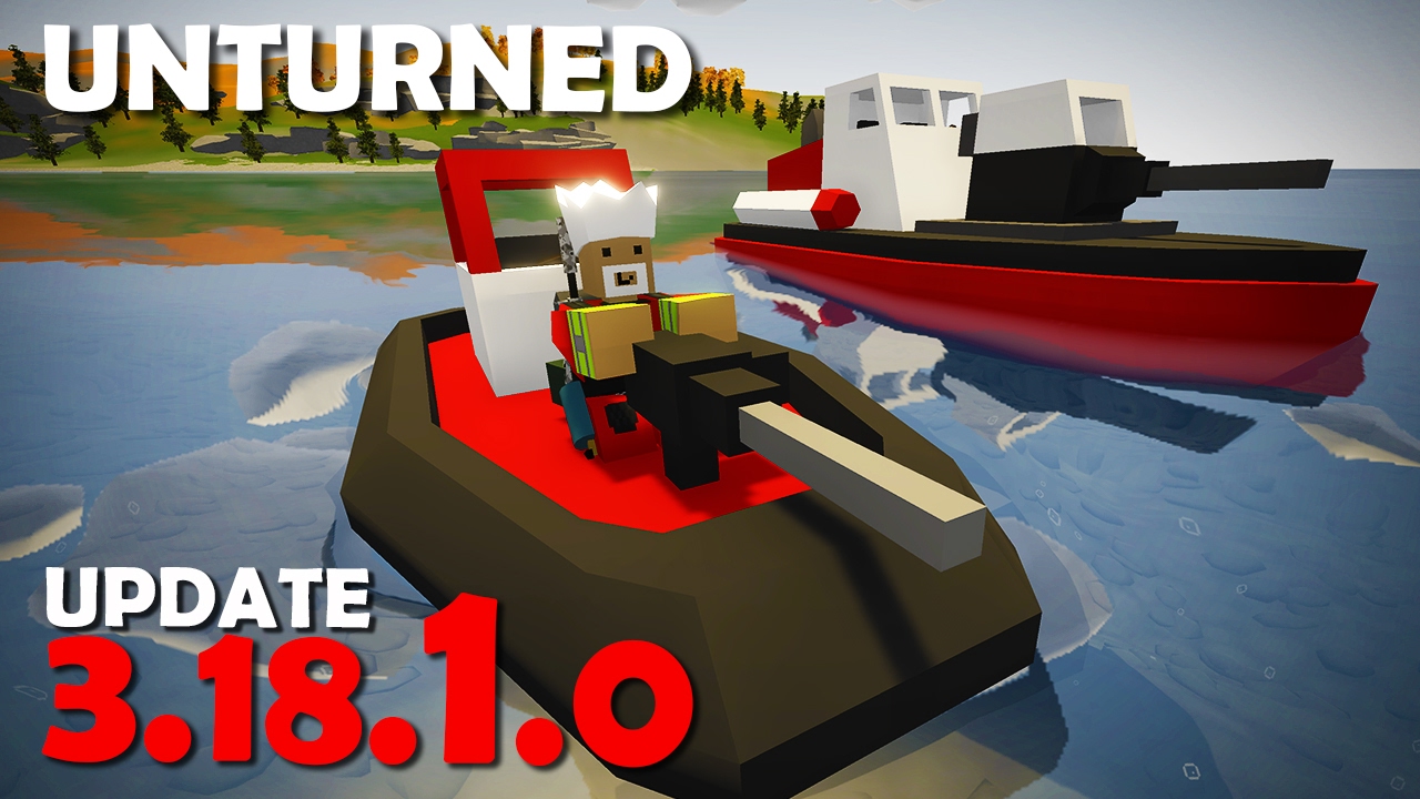 Unturned - UPDATE 3.18.1.0 | UM BARCO TANQUE DE GUERRA E MAIS VEÍCULOS NOVOS