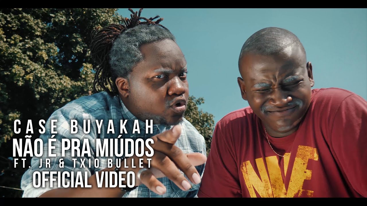 Case Buyakah- Não é pra Miúdos ft. TxioBullet & JR (Official Video)