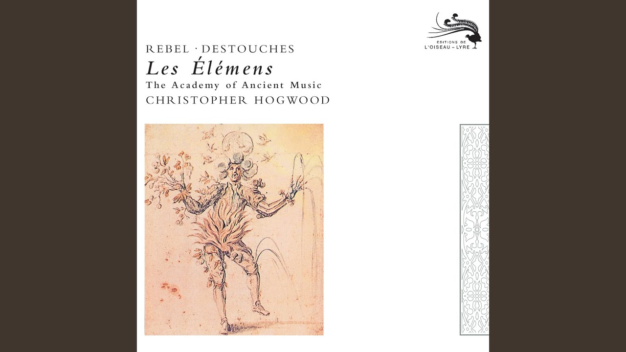 Destouches: Les &Eacute;lements - Chaconne
