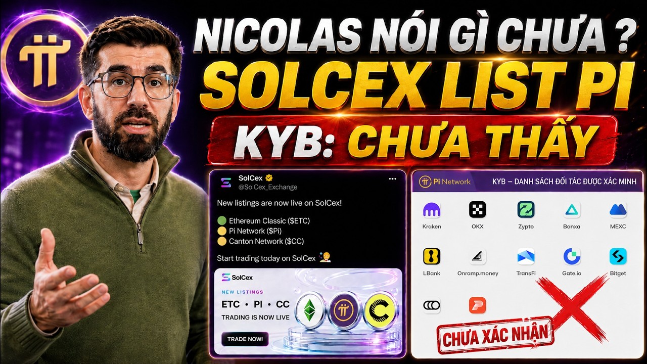 Tin n&oacute;ng: Giải m&atilde; sự thật SolCex ni&ecirc;m yết Pi Network v&agrave; danh s&aacute;ch KYB