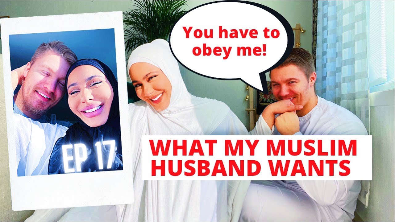 MAKE IT HALAL #17 Husband Tells Me What He Wants