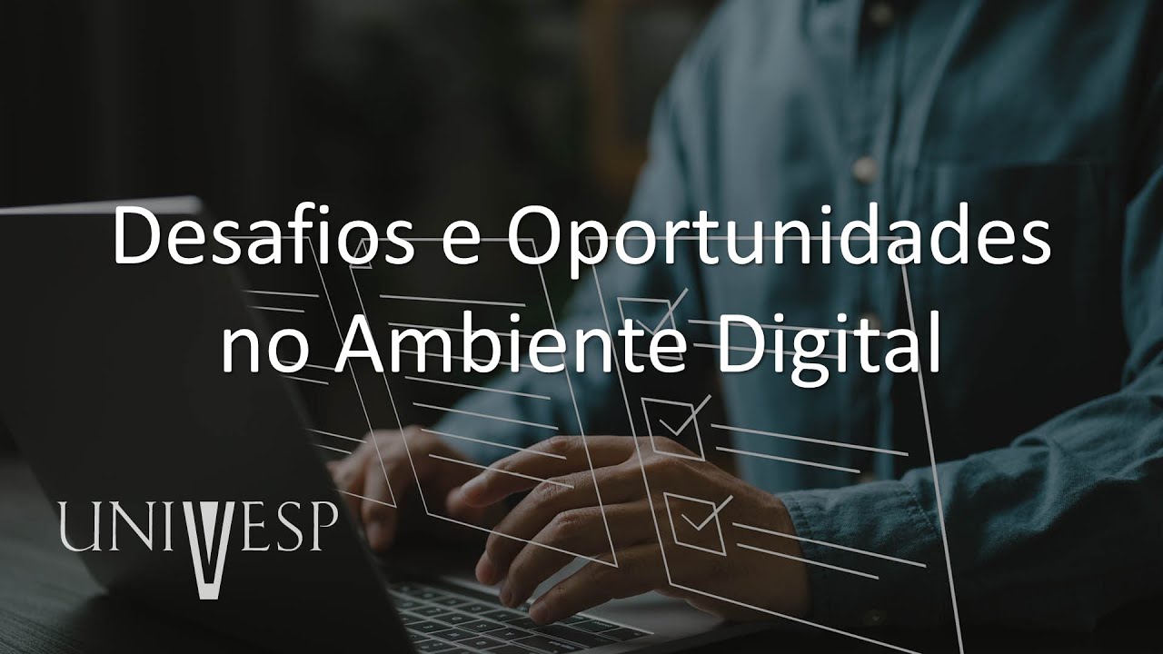 Organizações digitais e modelos de negócios | Desafios e Oportunidades no Ambiente Digital
