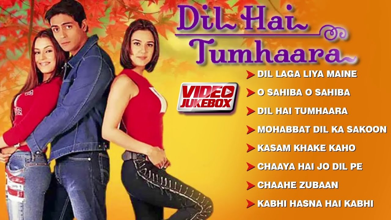 Dil Hai Tumhaara | Video Jukebox | Preity Zinta, Mahima Chaudhry, Arjun Rampal, Jimmy Shergill