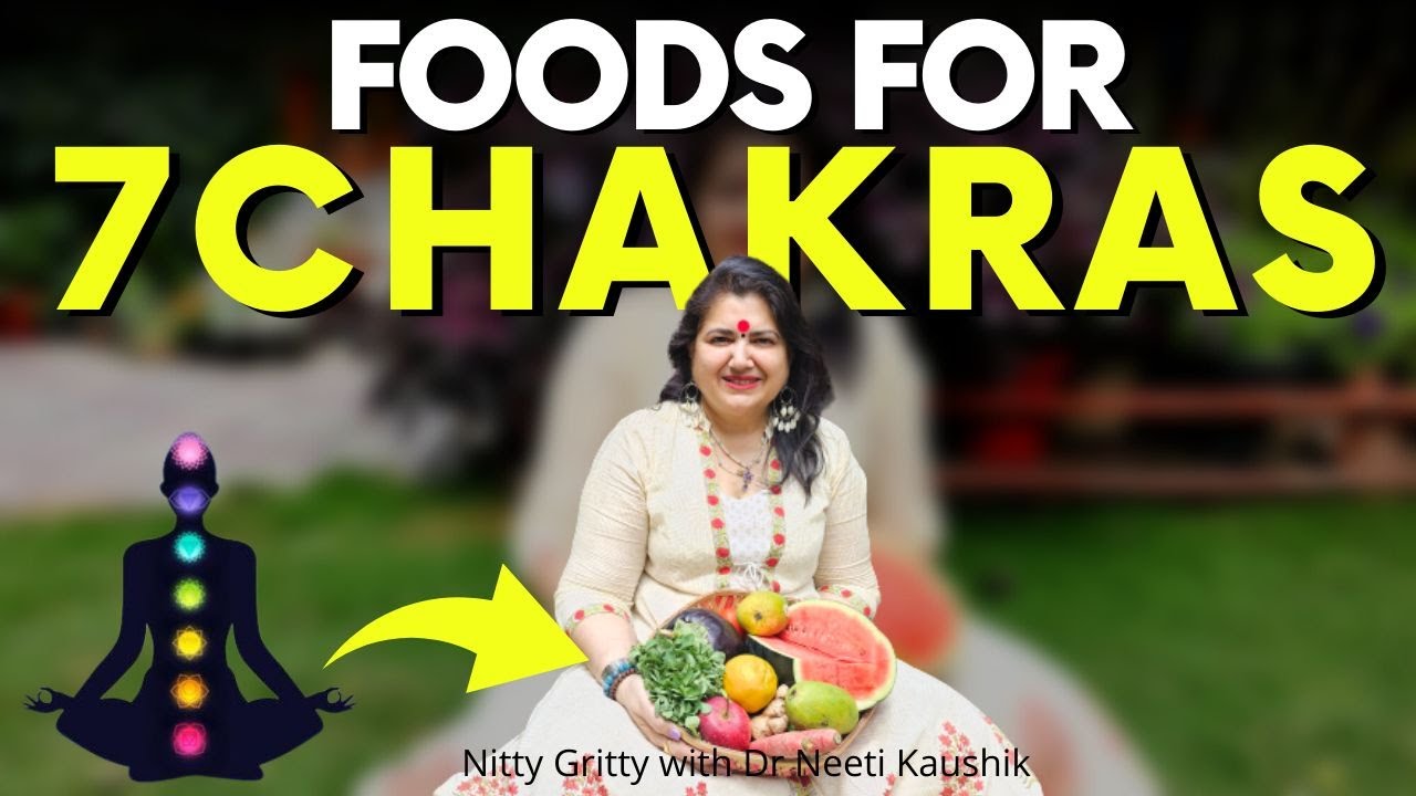 Best Foods For each Chakra , ( Increase Energy )