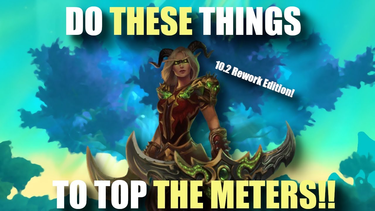 Havoc Demon Hunter: 5 Tips to TOP meters after the 10.2 Rework!