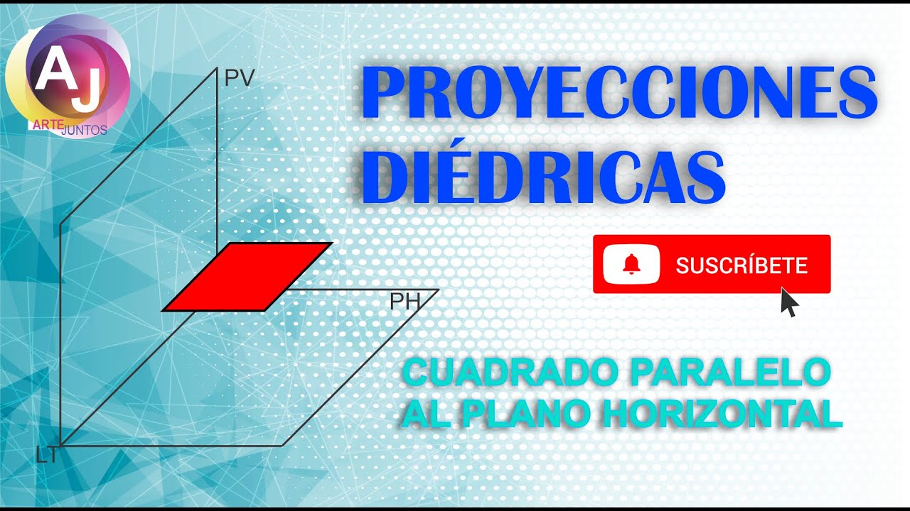 Proyección diédrica cuadrado paralelo al plano horizontal