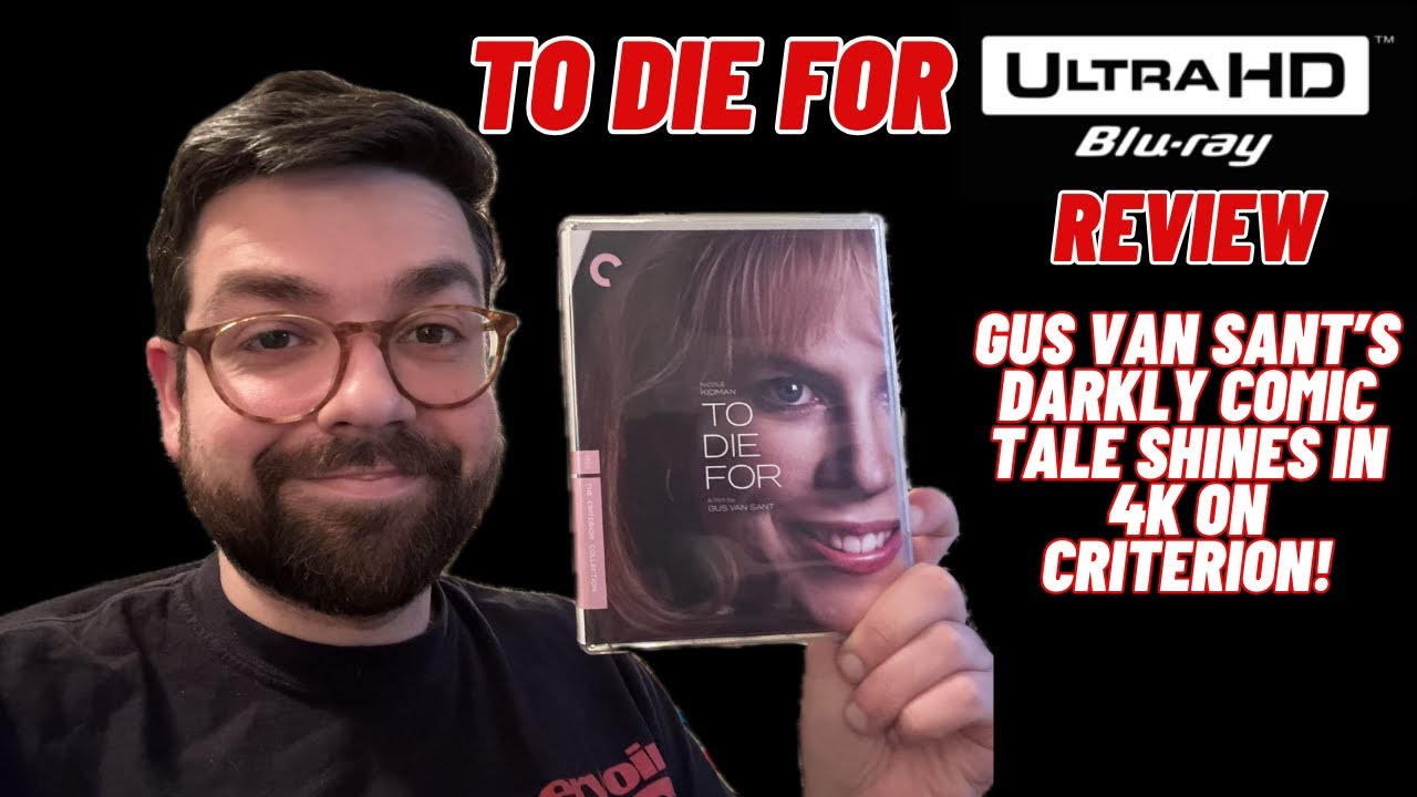 To Die For Criterion 4K UHD Blu-ray Review
