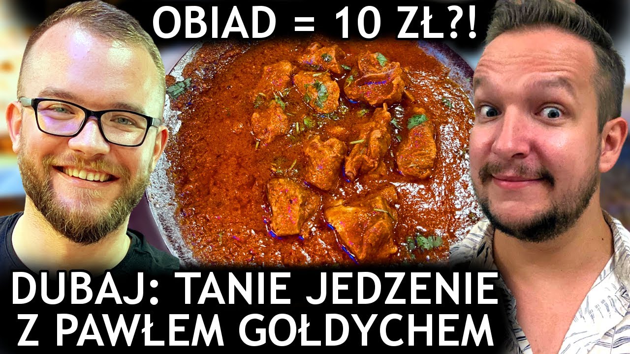 PAWEŁ GOŁDYCH zabiera nas na TANIE JEDZENIE w Dubaju: obiad za 10 zł?! [Dubaj 2021] GASTRO VLOG #405