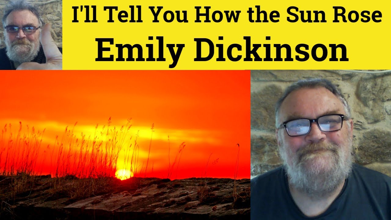 😎I'll Tell You How The Sun Rose by Emily Dickinson Summary How The Sun Rose Emily Dickinson Analysis